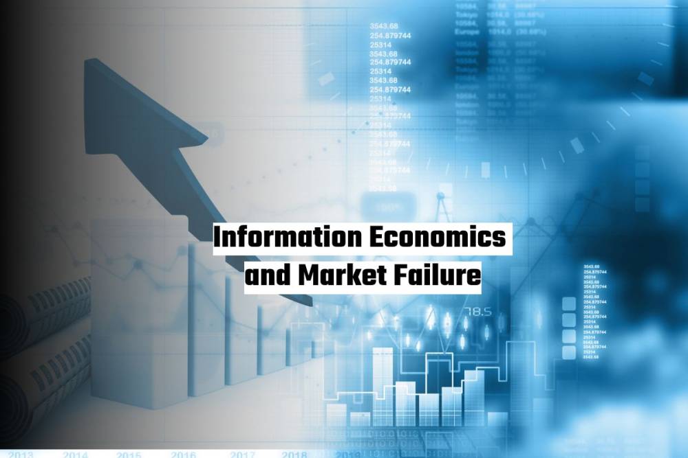 Information Economics and Market Failure